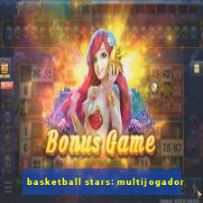 basketball stars: multijogador